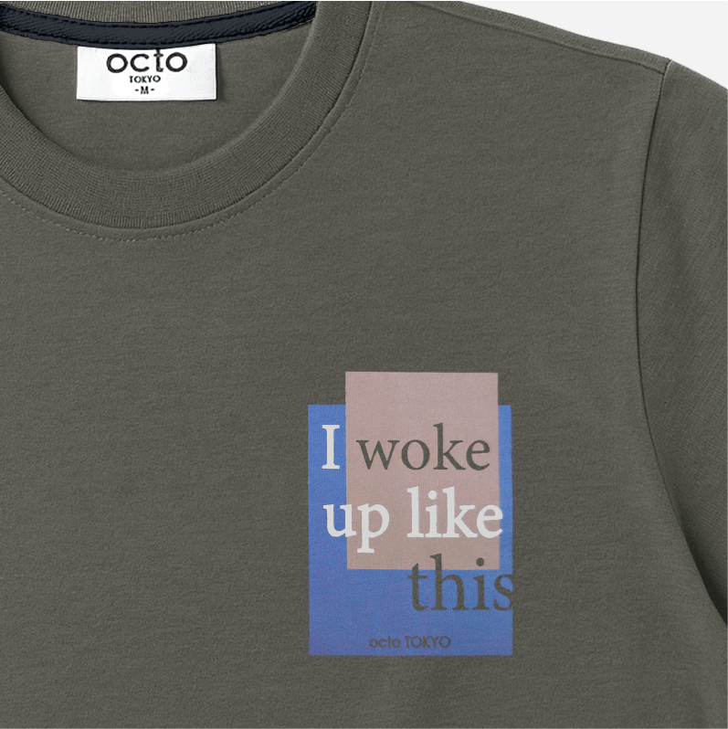 T-SHIRT WOKE UP LIKE THIS