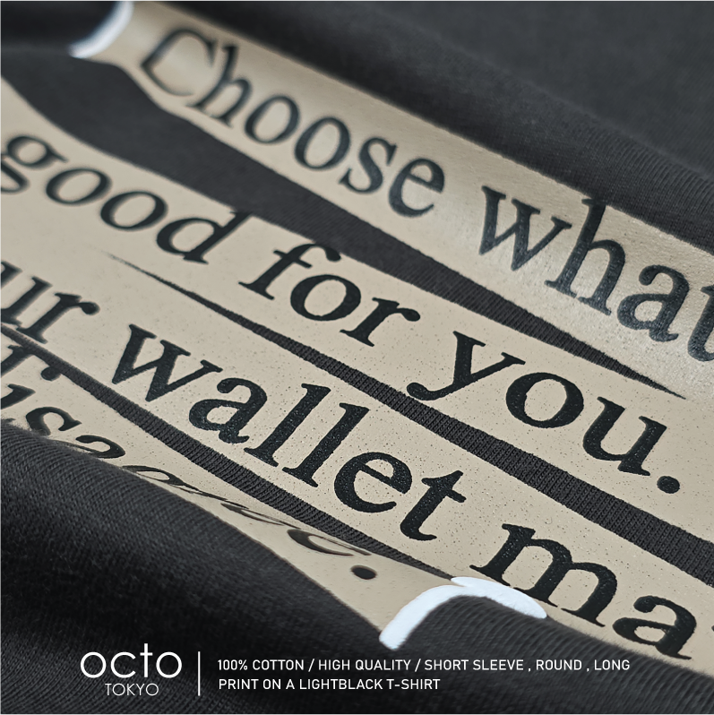 T-SHIRT CHOOSE WHAT'S