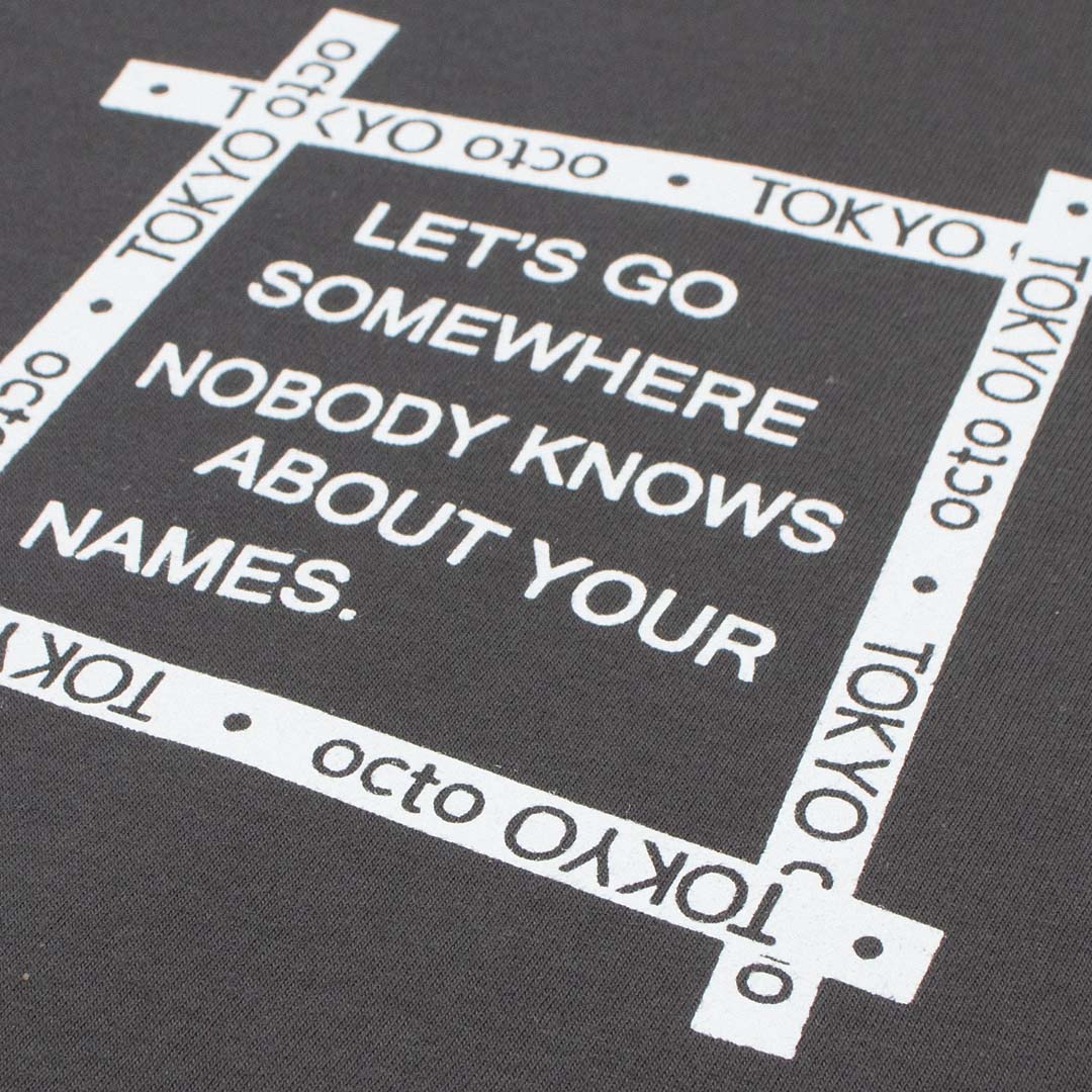 Cotton T-shirt - Let's go somewhere nobody knows about your name