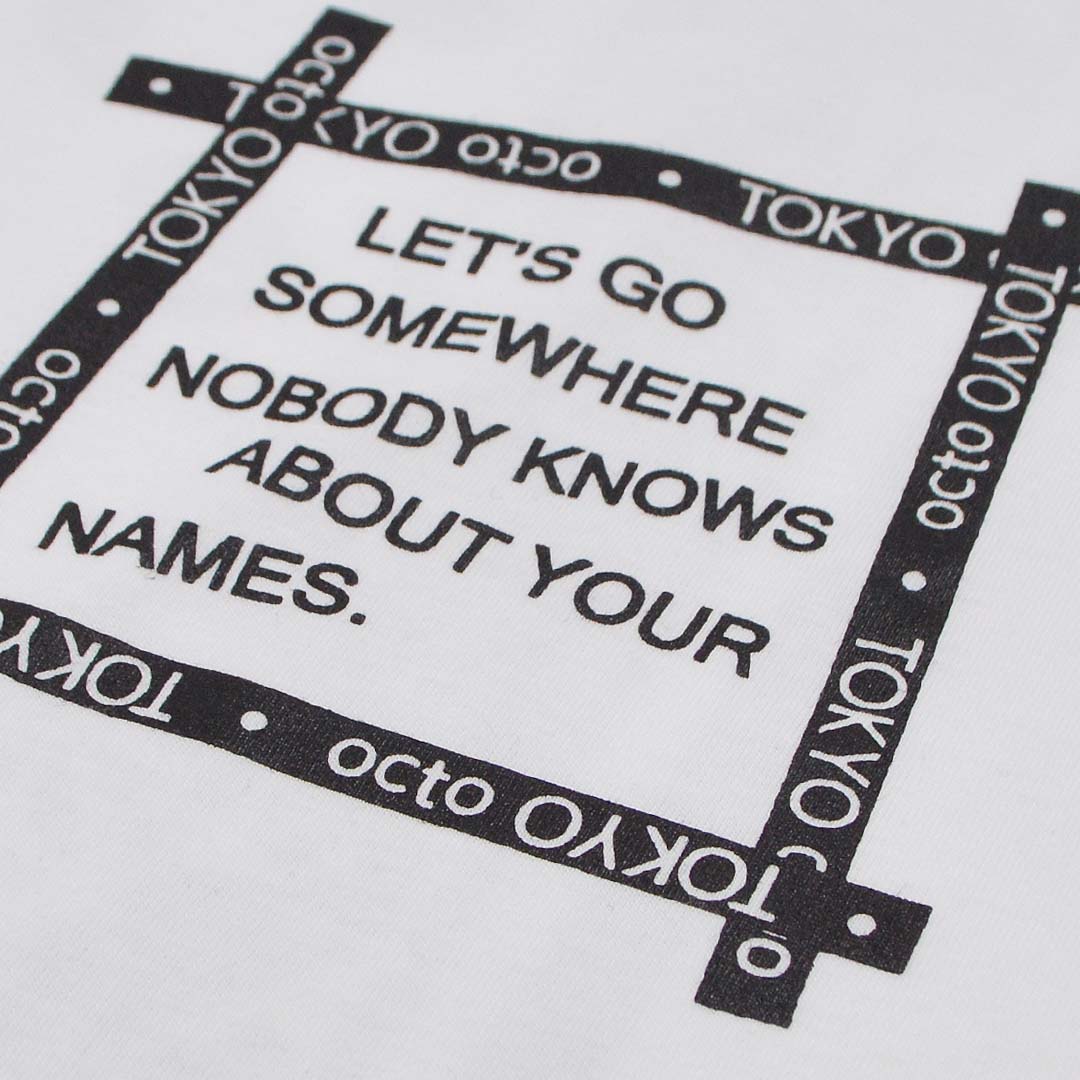 Cotton T-shirt - Let's go somewhere nobody knows about your name