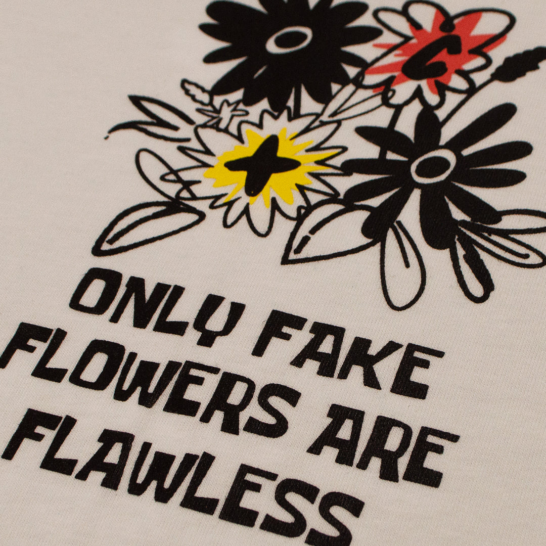 Cotton T-shirt - Only Fake flowers are flawless